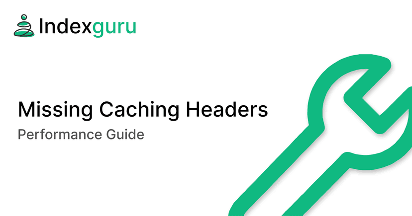 Missing Caching Headers: Performance Guide