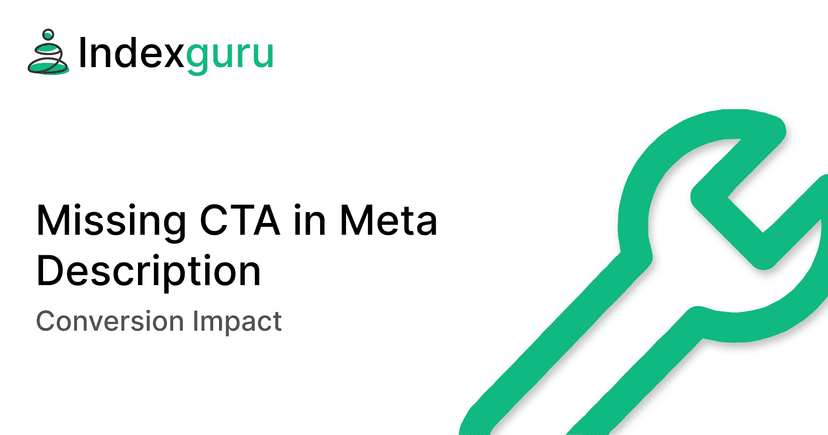 Missing CTA in Meta Descriptions: Conversion Impact