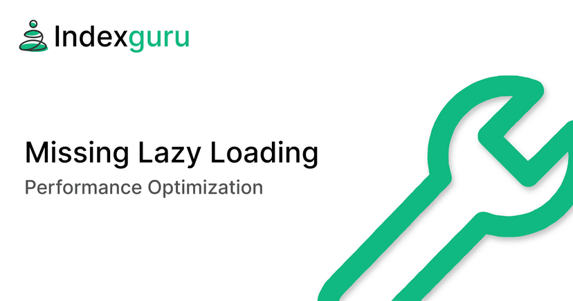 Missing Lazy Loading: Performance Optimization Guide