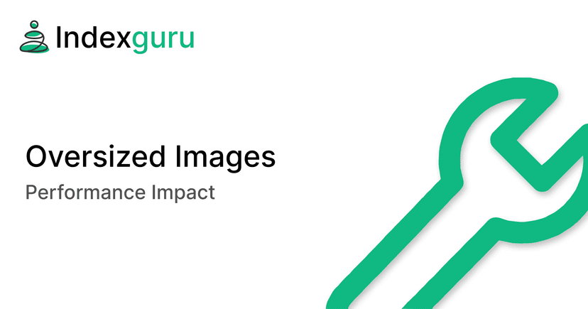 Oversized Images: Performance Impact and Optimization Guide